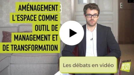 [VIDEO]Les débats des FM Days : Aménagement, l'espace comme outil de management et de transformation