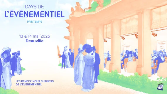 Les Days de l’Événementiel – Printemps 2025 : business, contenu, connexions