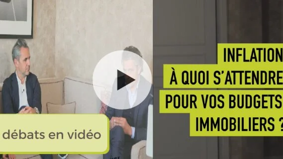 [VIDEO] Les débats des Immo Days : Inflation, à quoi s’attendre pour vos budgets immobiliers ?