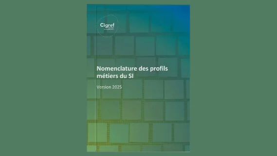 Le Cigref met à jour sa nomenclature des profils métiers du SI