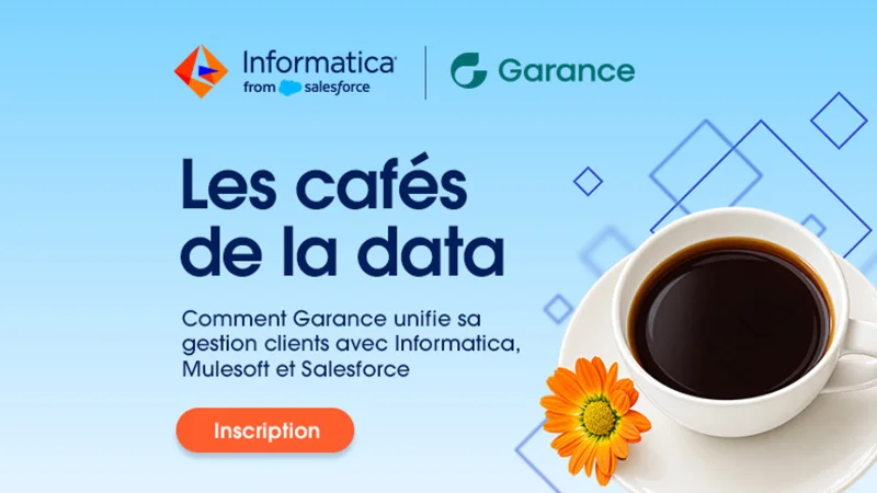 Comment Garance unifie sa gestion clients avec Informatica, MuleSoft et Salesforce