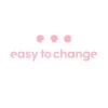 EASY TO CHANGE